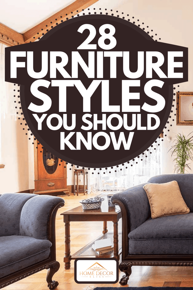 20 Furniture Styles You Should Know   Home Decor Bliss