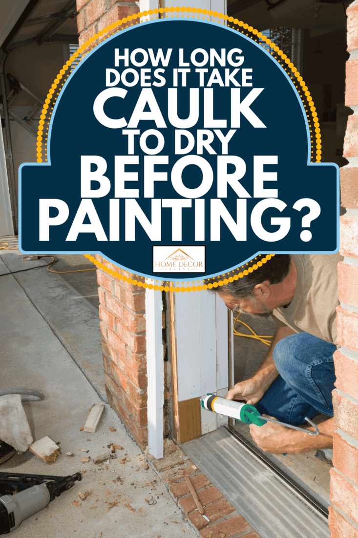 Carpenter caulking door casing. How Long Does It Take Caulk To Dry Before Painting