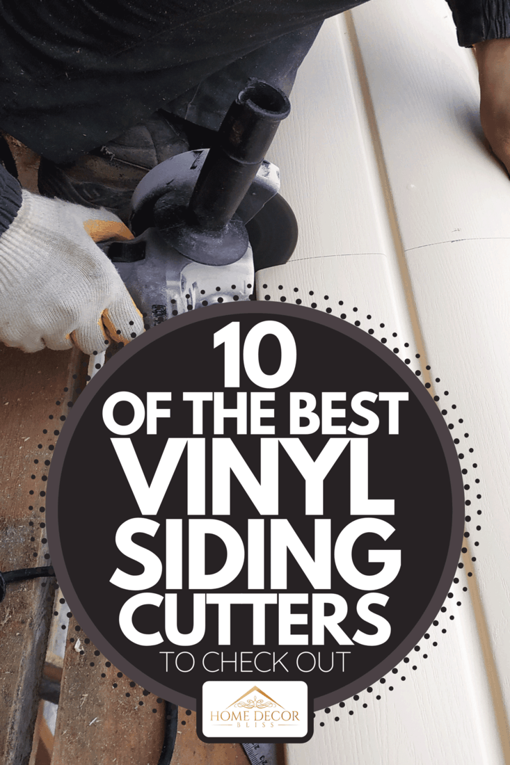 An employee cuts siding to the required size, 10 Of The Best Vinyl Siding Cutters To Check Out