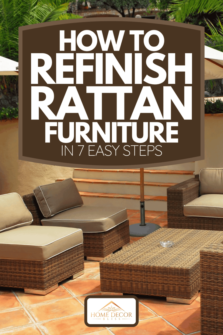 A patio of a villa with wicker furniture, How To Refinish Rattan Furniture In 7 Easy Steps