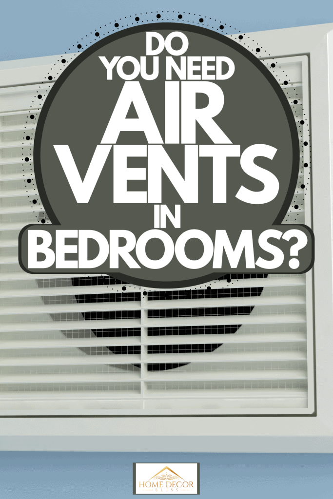 An air vent inside a light blue walled living room, Do You Need Air Vents In Bedrooms?