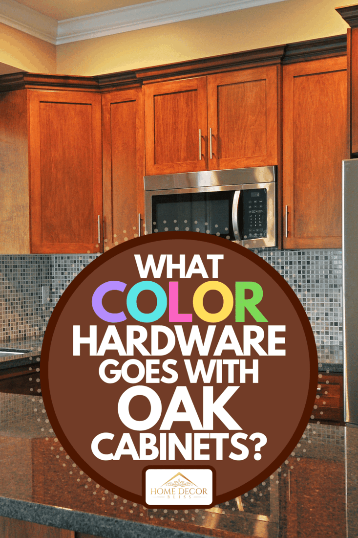 Color Hardware Goes With Oak Cabinets, What Color Hardware For Brown Kitchen Cabinets