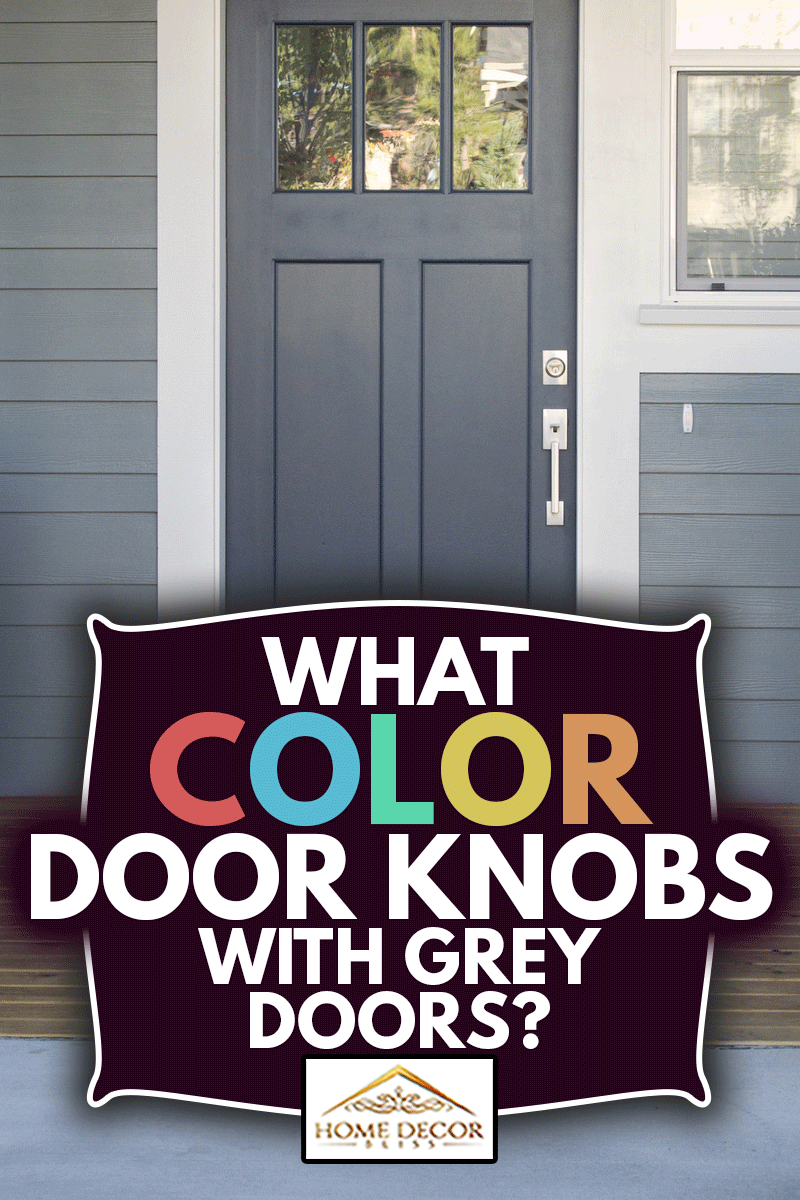 A gray front door of a home with front porch and flowers, What Color Door Knobs With Grey Doors?