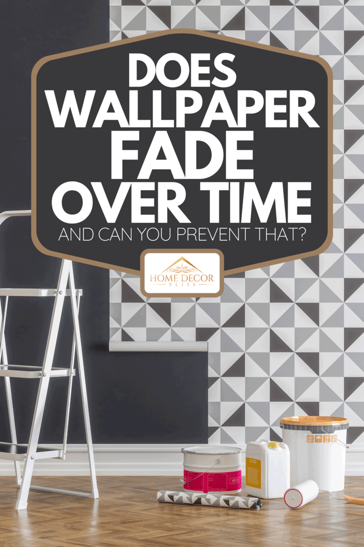 Glueing wallpapers during house renovation, Does Wallpaper Fade Over Time (And Can You Prevent That)?