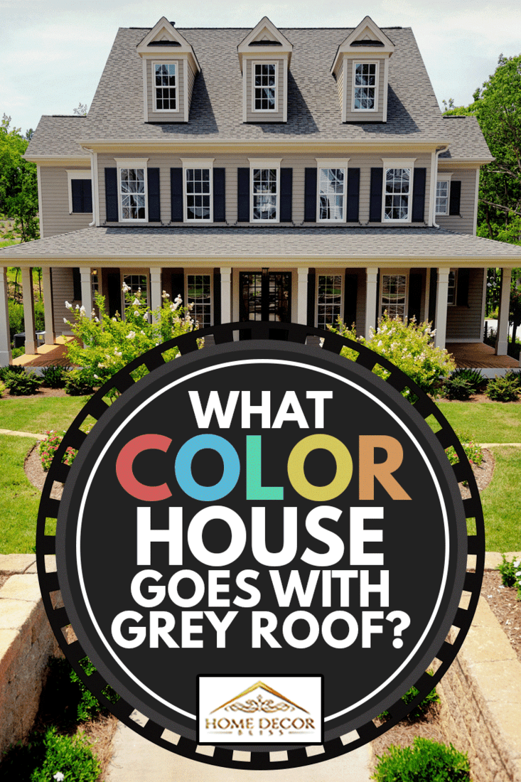 Large suburban home with grey roof, What Color House Goes With A Grey Roof?