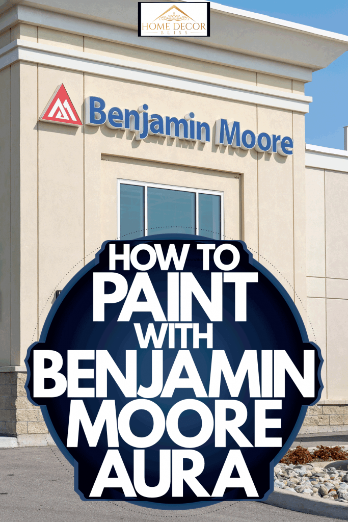 A big Benjamin Moore paint store photographed outside, How To Paint With Benjamin Moore Aura