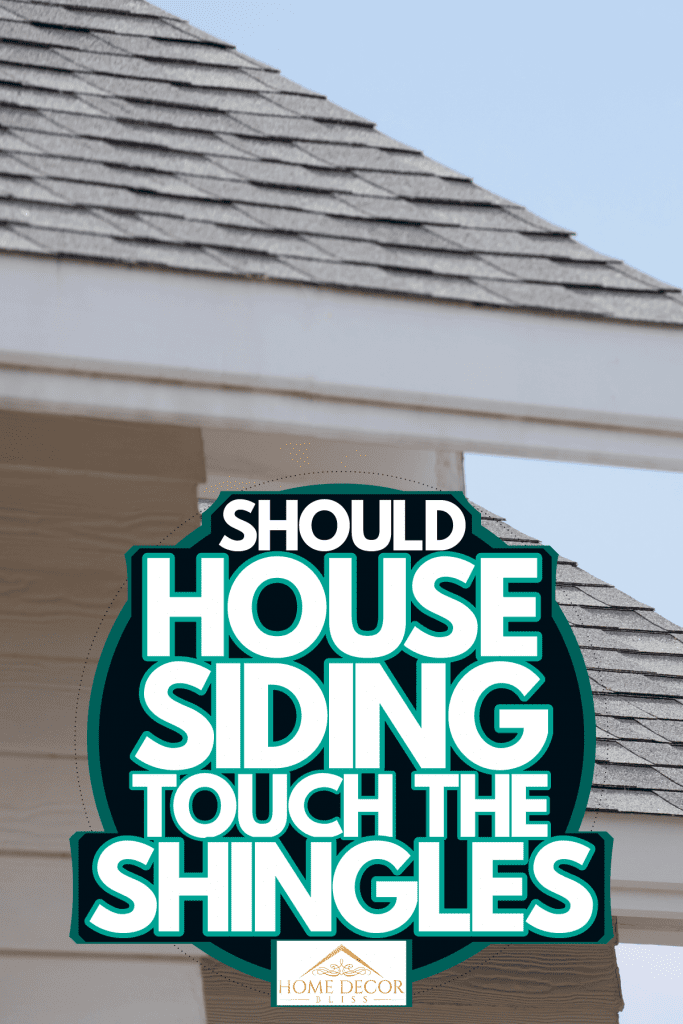 Cream colored wooden sidings and gray wooden shingles, Should House Siding Touch The Shingles?