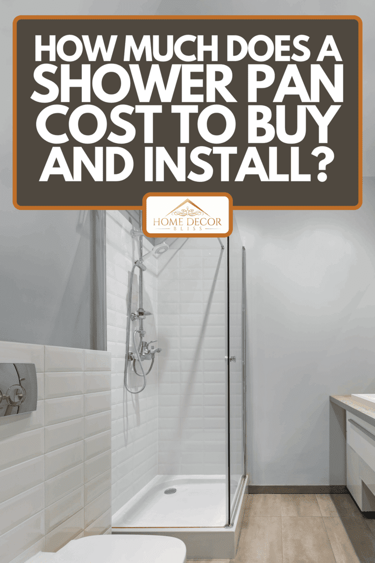 A modern bathroom with shower, How Much Does A Shower Pan Cost To Buy And Install?