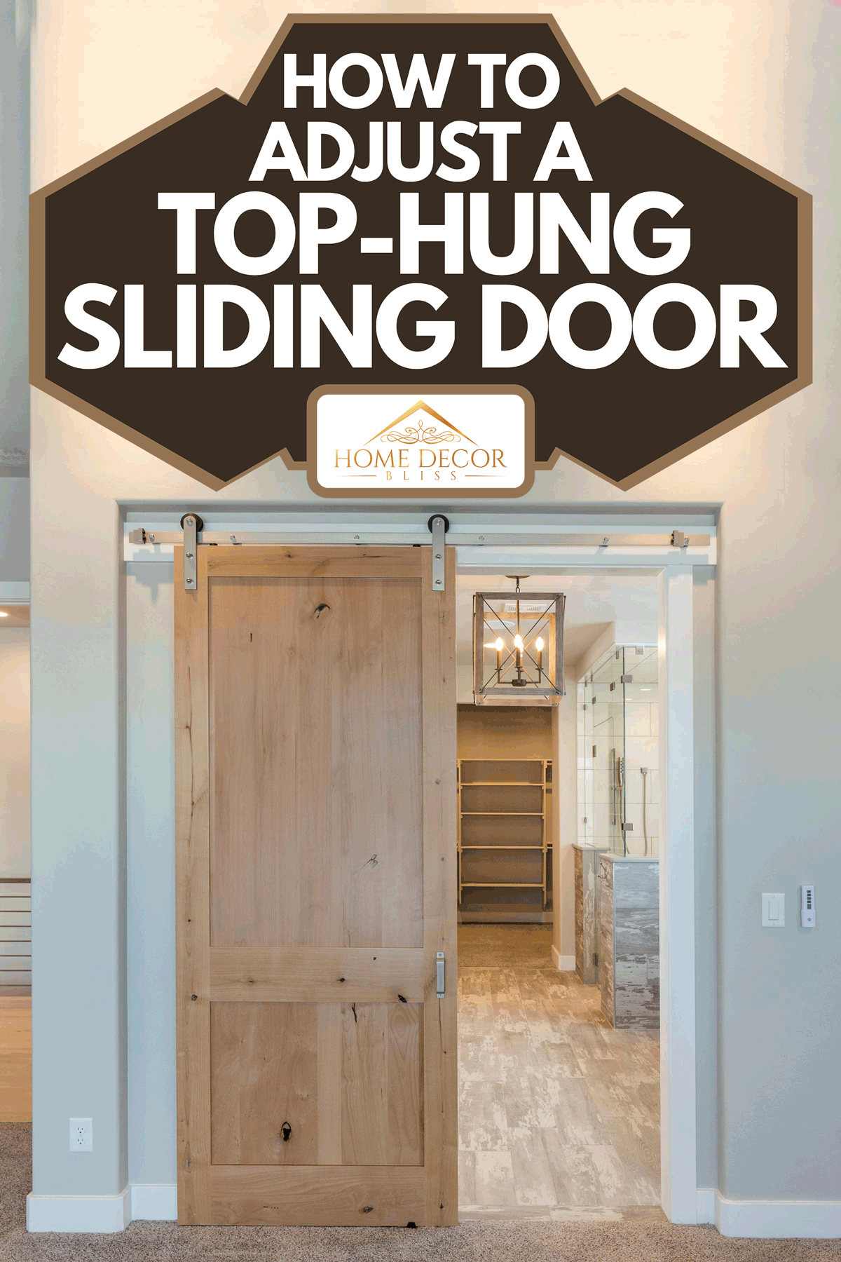 A modern rustic farm house master bedroom, How To Adjust A Top-Hung Sliding Door