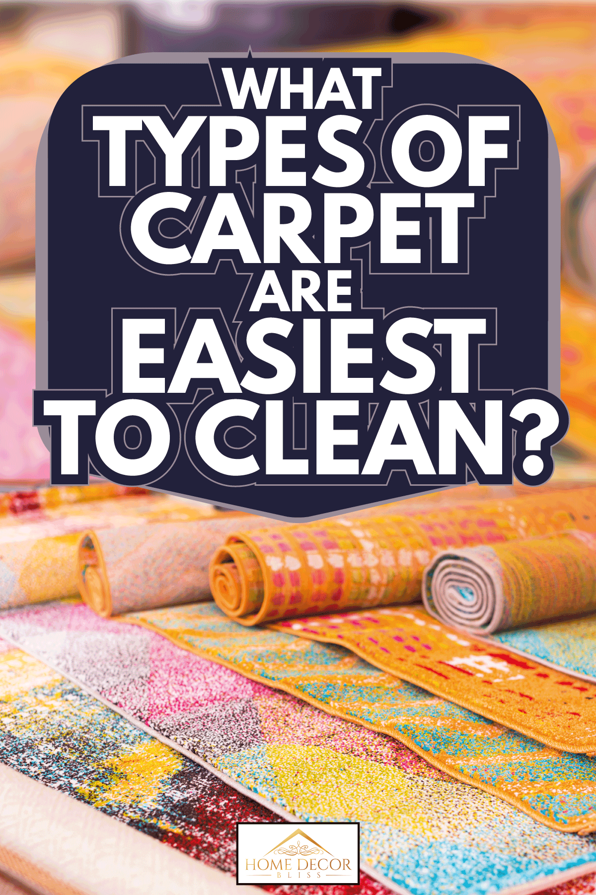 diversity of colour carpets in the store for home decor. What Types Of Carpet Are Easiest To Clean