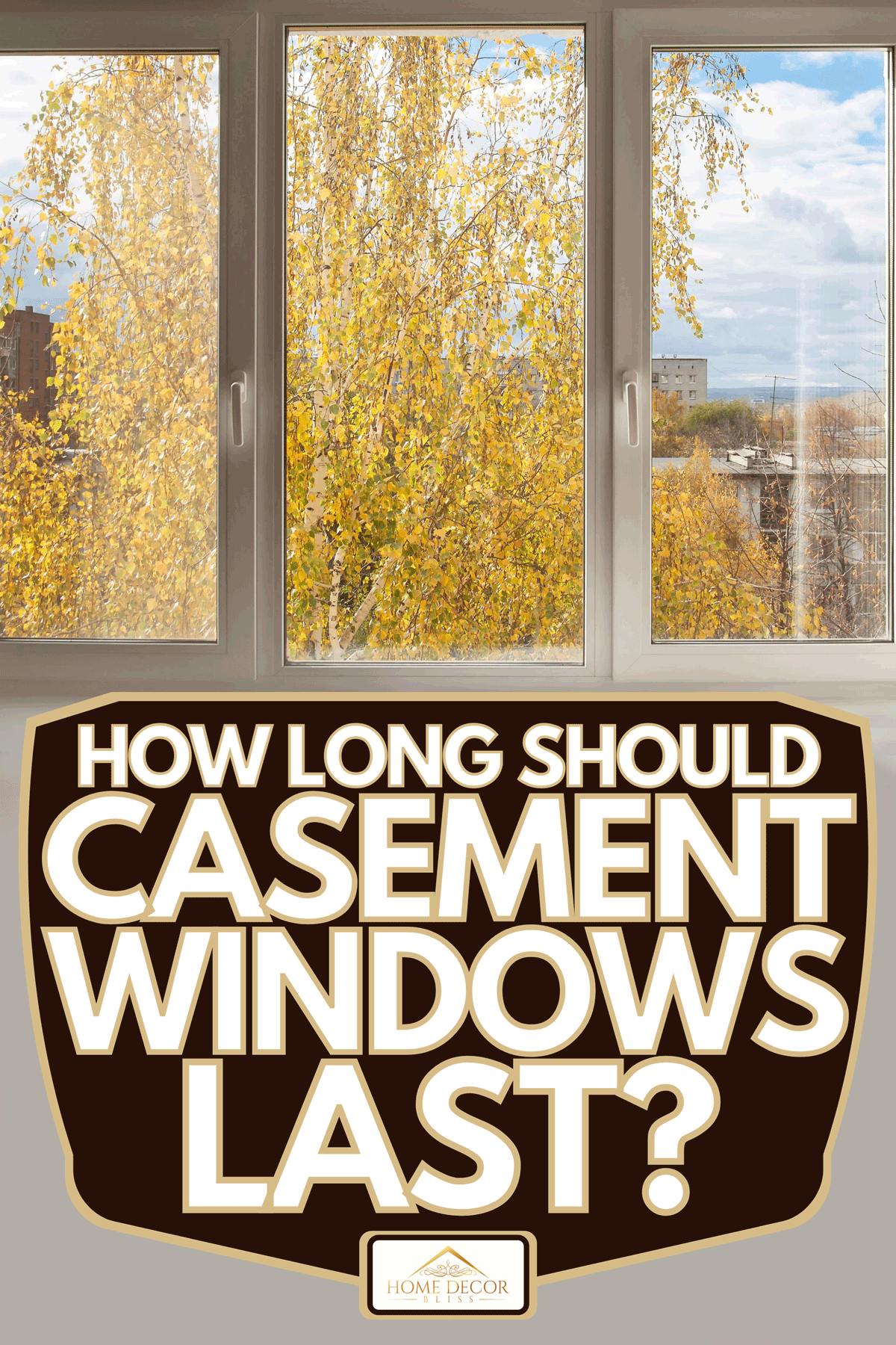 A new white window overlook autumn yellow trees, How Long Should Casement Windows Last?