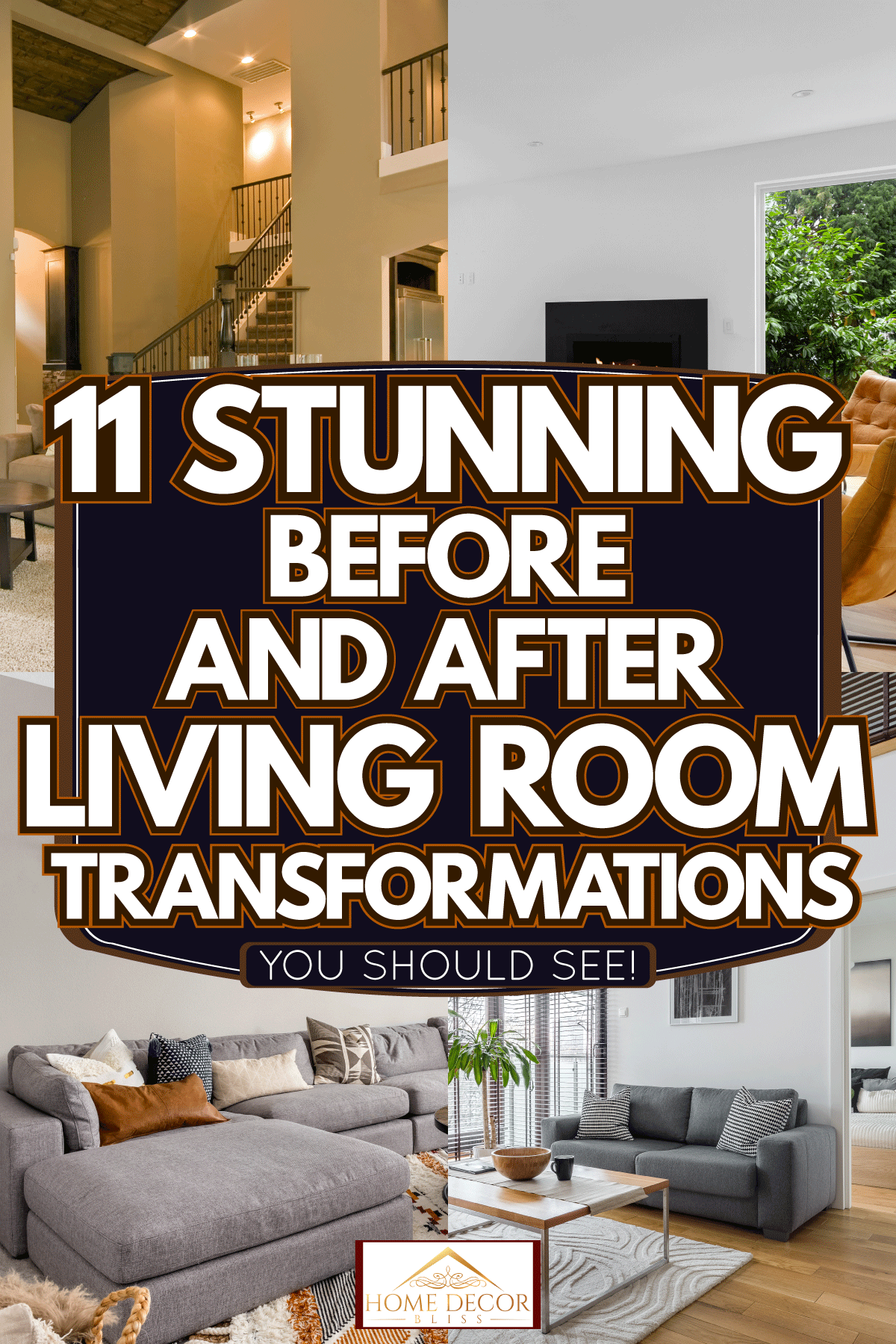 A collaged photo of a gorgeous modern contemporary living rooms, 11 Stunning Before and After Living Room Transformations You Should See!