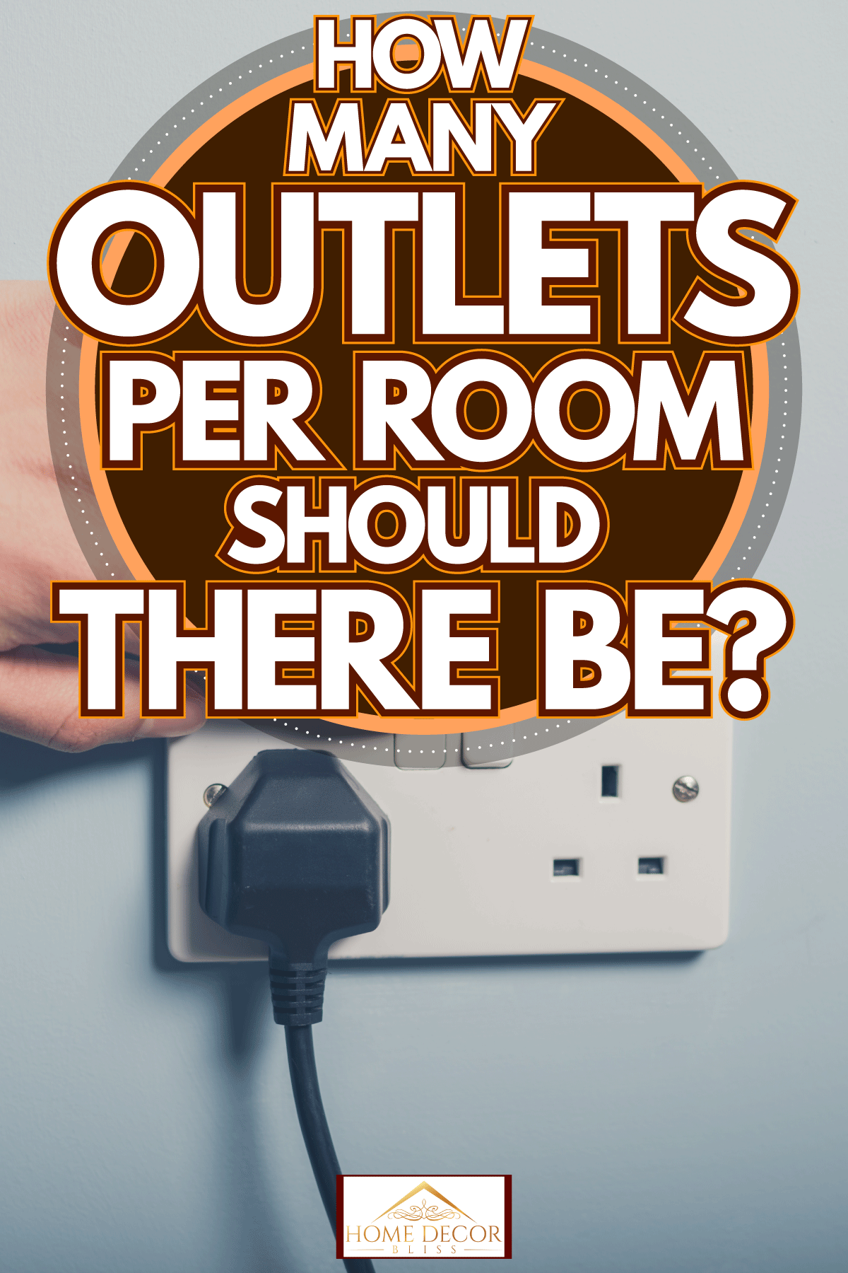 Turning on the switch next to a plug socket, How Many Outlets Per Room Should There Be?