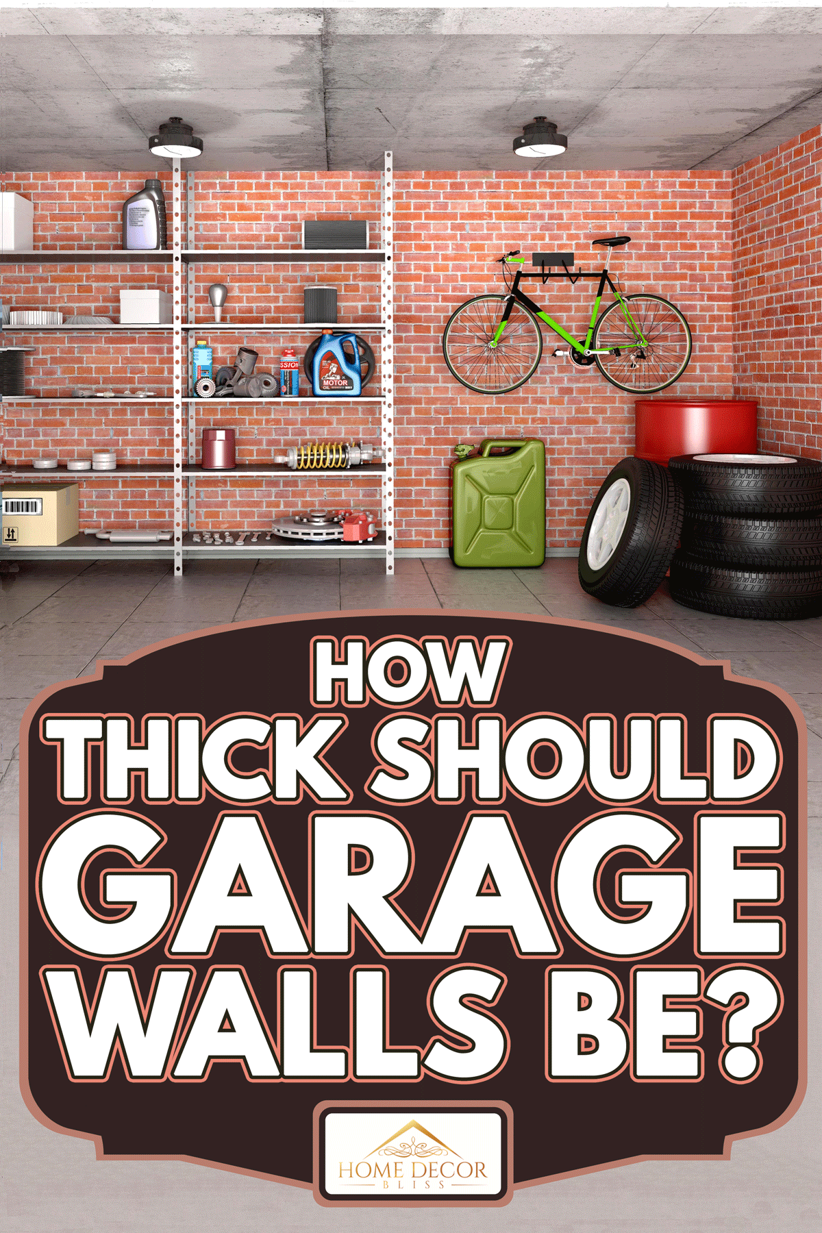 Interior garage with tools, equipment and wheels, How Thick Should Garage Walls Be?
