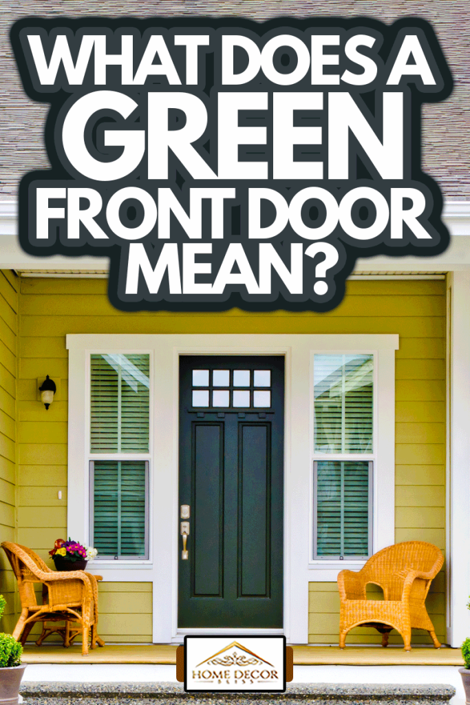 Entrance of a house with green front door, What Does A Green Front Door Mean?