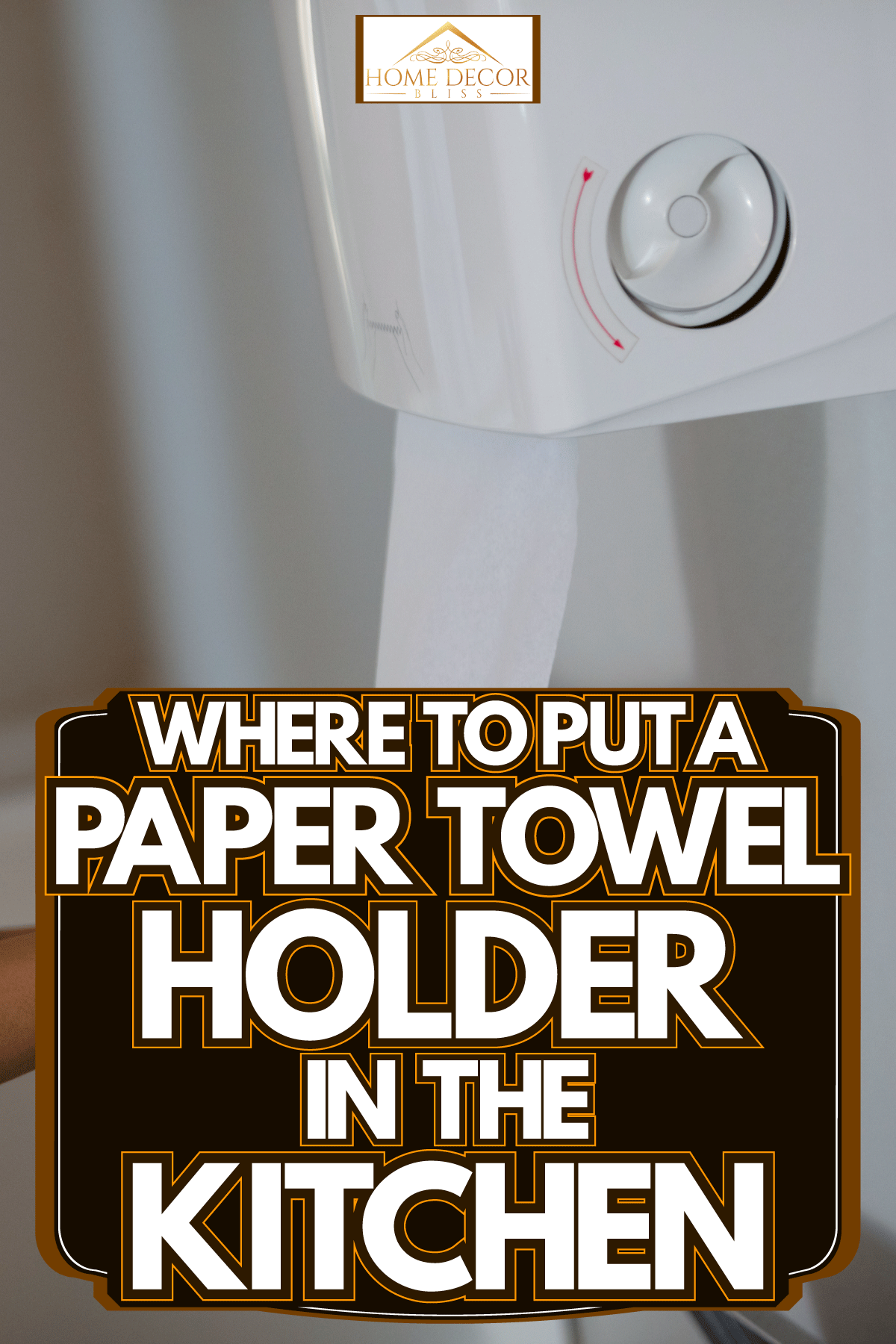 A woman getting a paper towel, Where To Put A Paper Towel Holder In The Kitchen