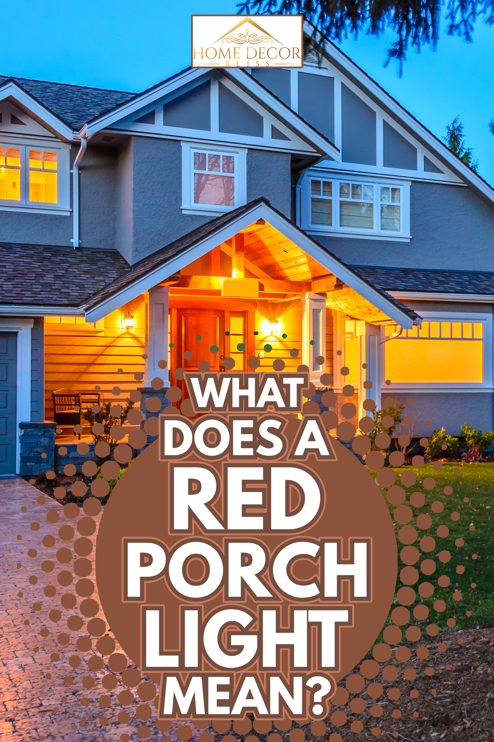 Luxury house at night - What Does A Red Porch Light Mean