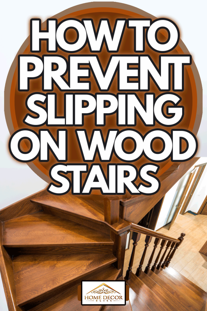 Close-up detail of brown wooden stairs, How To Prevent Slipping On Wood Stairs
