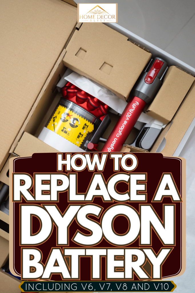 A new Dyson cyclone V10 fluffy, How To Replace A Dyson Battery [Inc. V6, V7, V8 And V10]