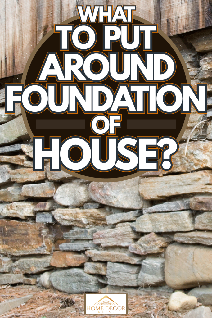Decorative stone cladding used for covering the house foundation, What To Put Around Foundation Of House?