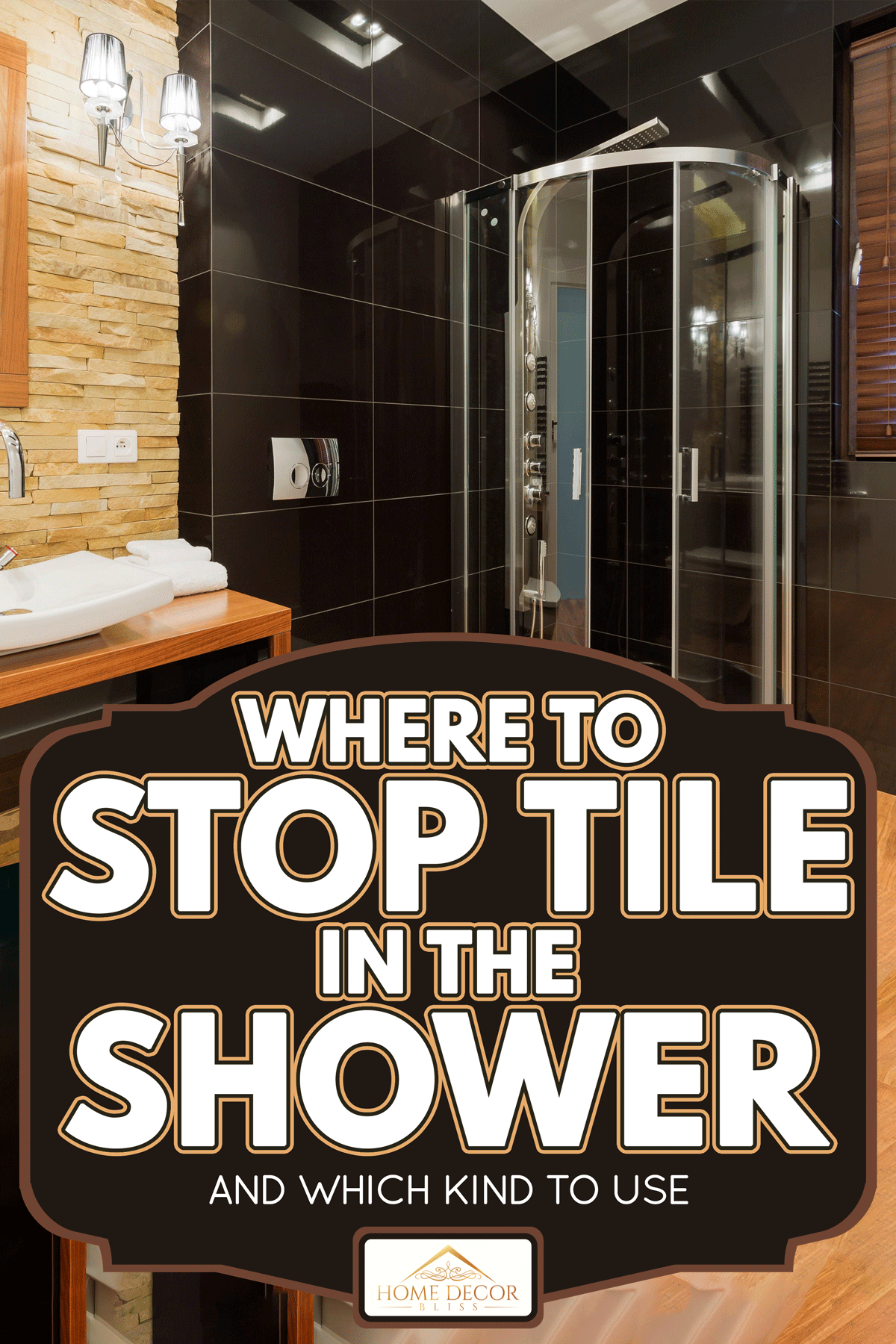 Extravagant decor of new bathroom with black tiles, Where To Stop Tile In The Shower [And Which Kind To Use]