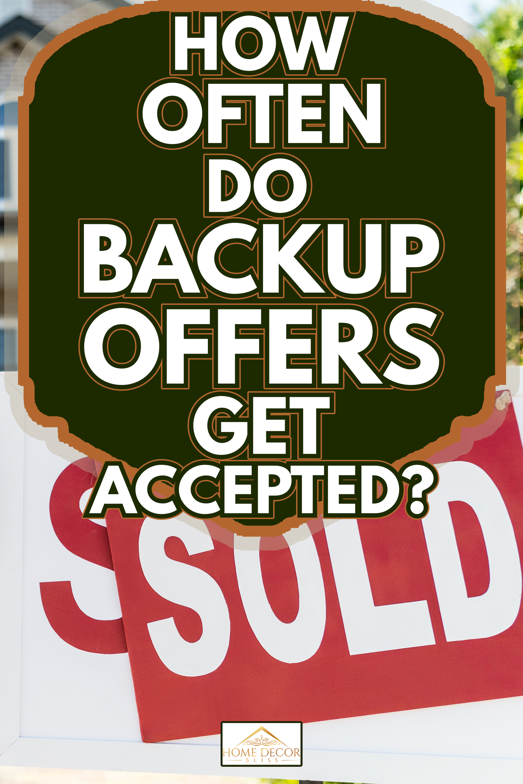 sold house with blurred family on background - How Often Do Backup Offers Get Accepted