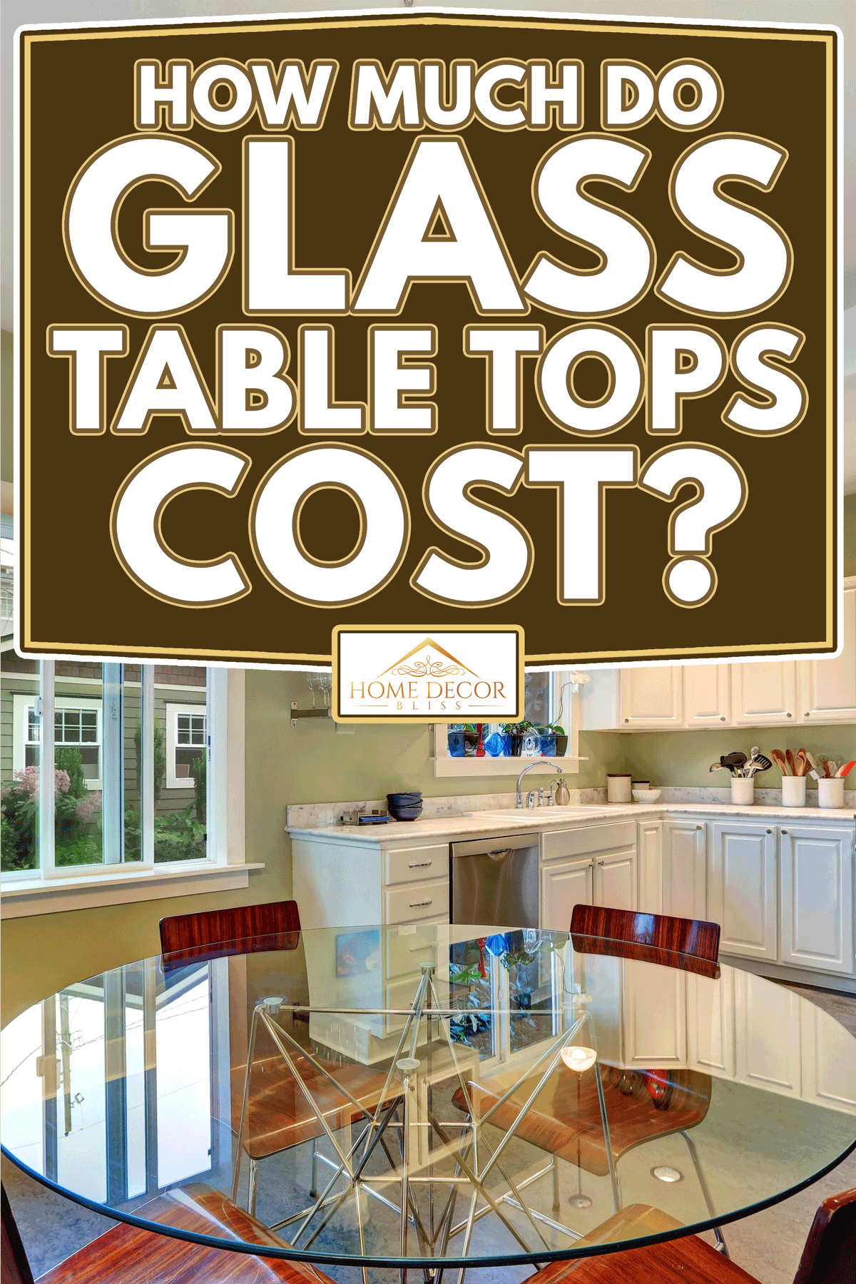 Dining table with glass top and modern chairs, How Much Do Glass Table Tops Cost?