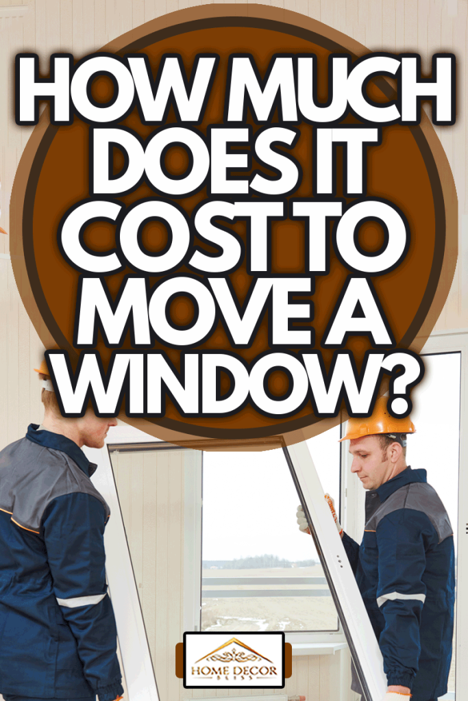 two windows installation workers installing double-glass pane, How Much Does It Cost To Move A Window?