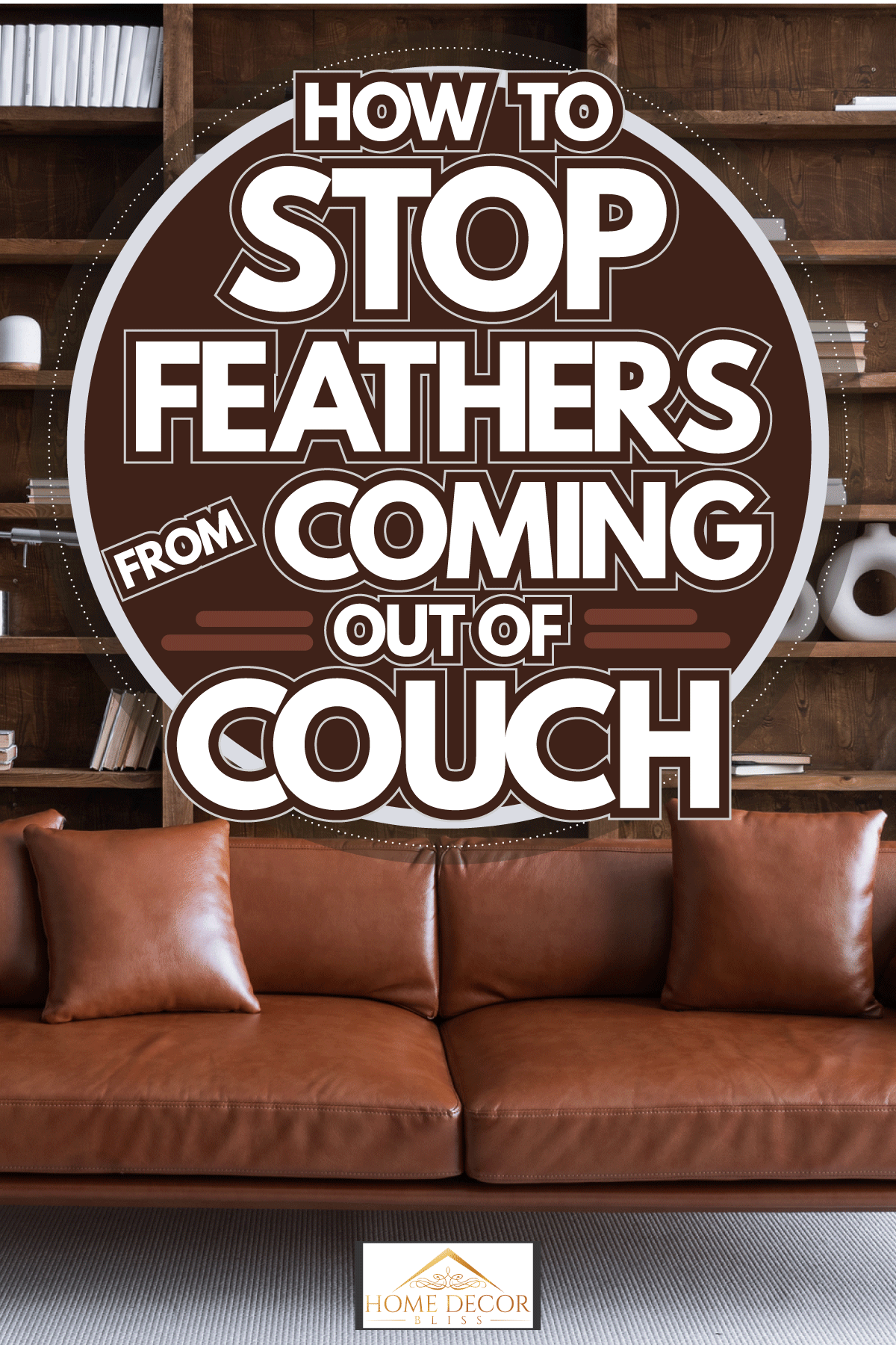 Leather sofa with cushions standing on living room with stylish interior design and collections books on bookshelves, How To Stop Feathers From Coming Out Of Couch