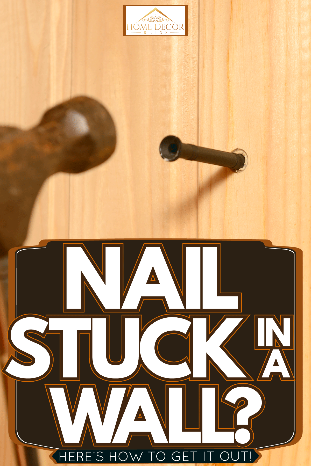 Removing nail on the wall, Nail Stuck in a Wall? Here's How to Get It Out!