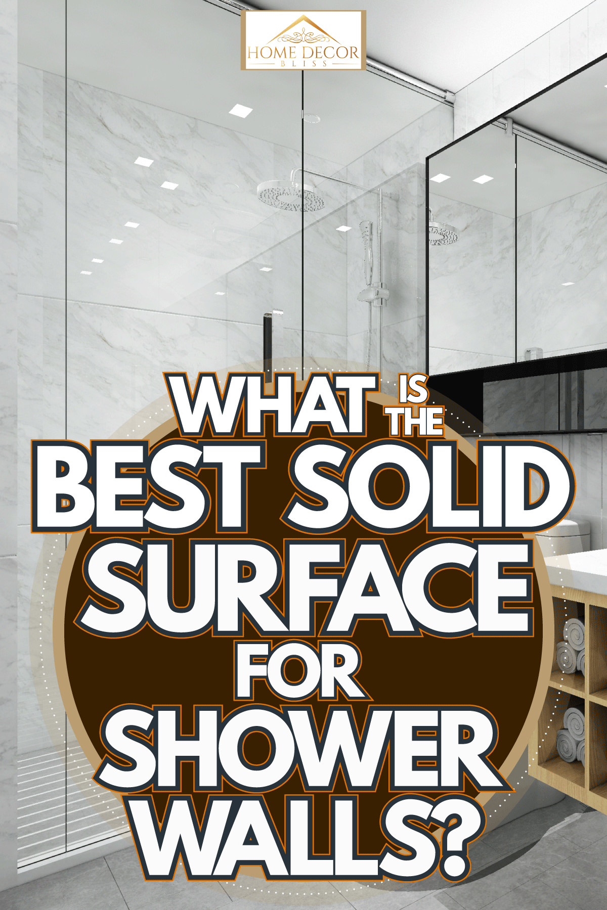 Modern luxurious shower area and a floating cabinet on the vanity with white countertop, What Is The Best Solid Surface For Shower Walls?