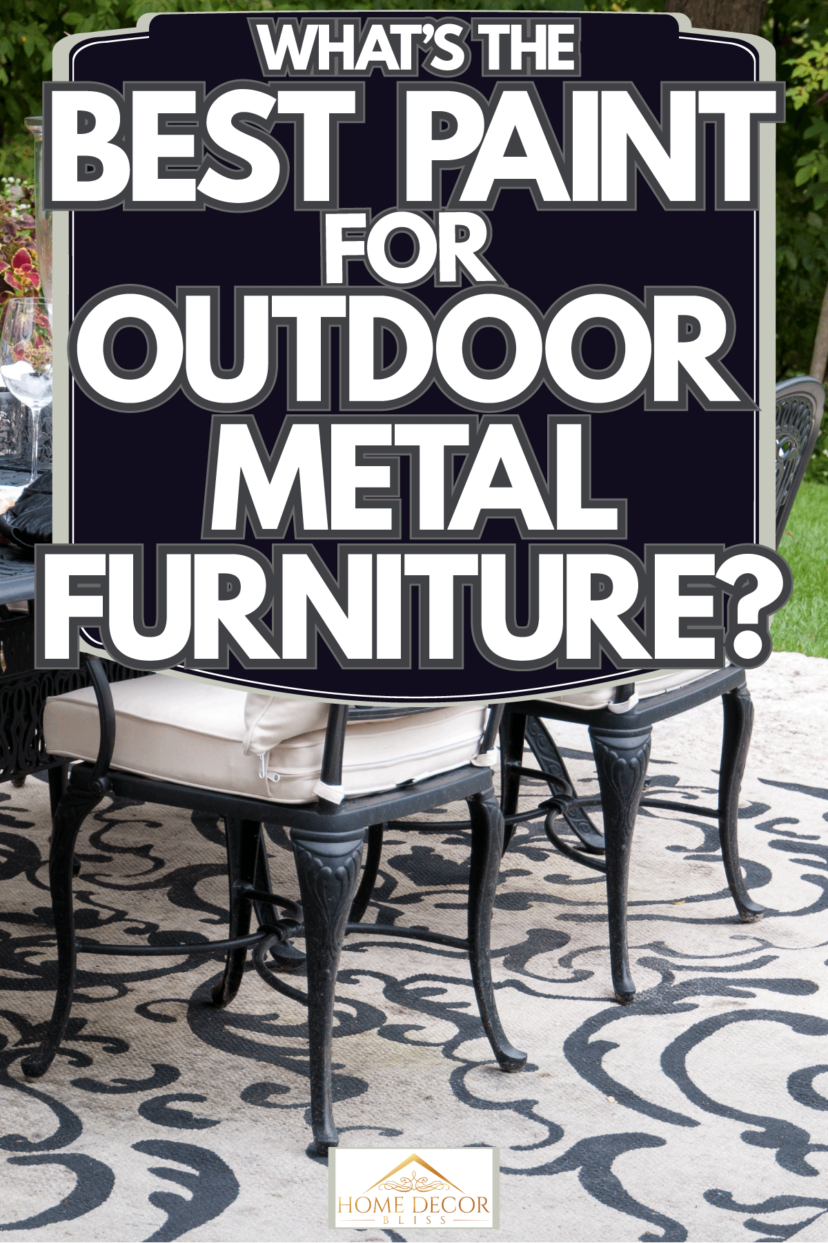 Black painted outdoor metal furniture's with dining essentials, What's The Best Paint For Outdoor Metal Furniture?