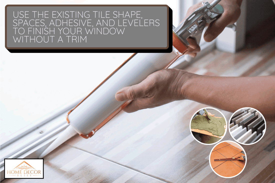 hand uses silicone adhesive with a glue gun to repair worn windows. includes image of tile level, tile adhesive, and tile samples. How To Tile Around A Window Without Trim