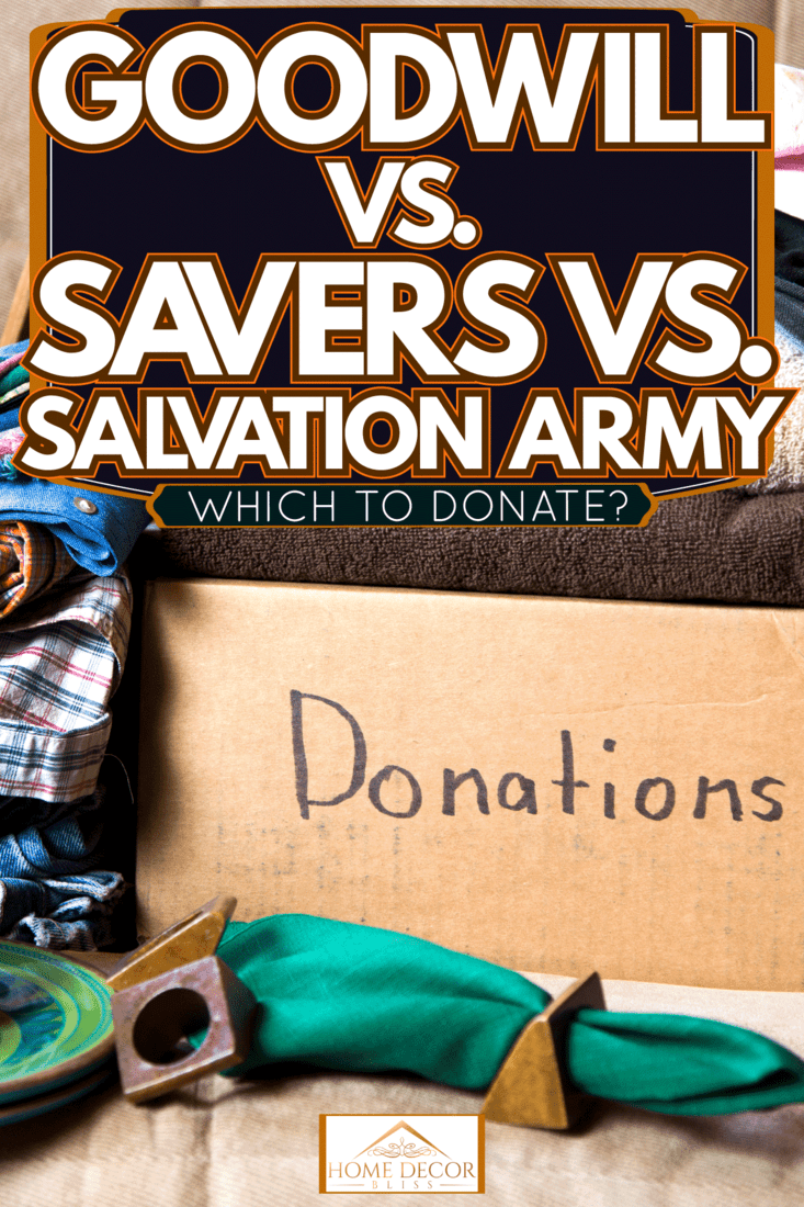 A box filled with cloths and other used goods for donation, Goodwill Vs. Savers Vs. Salvation Army: Where To Donate?