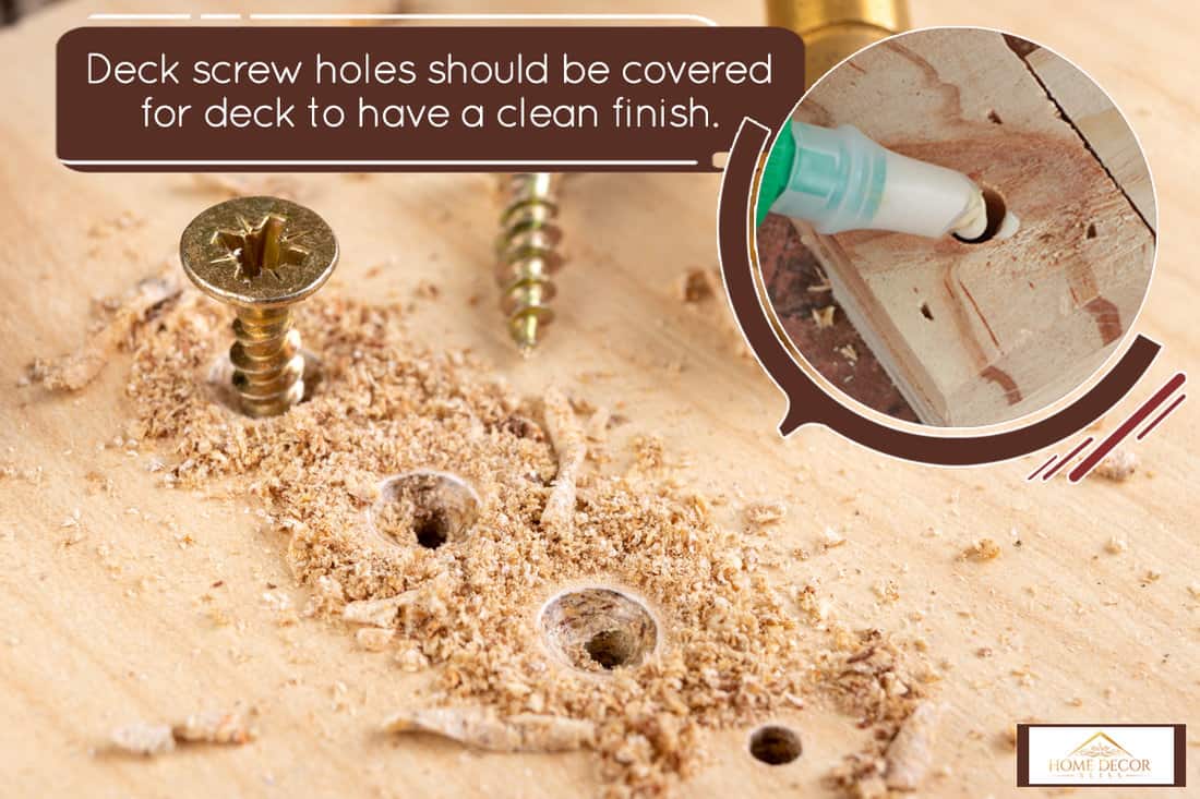 Screwing metal screws into chipboard, Should Deck Screw Holes Be Filled? [And How To]