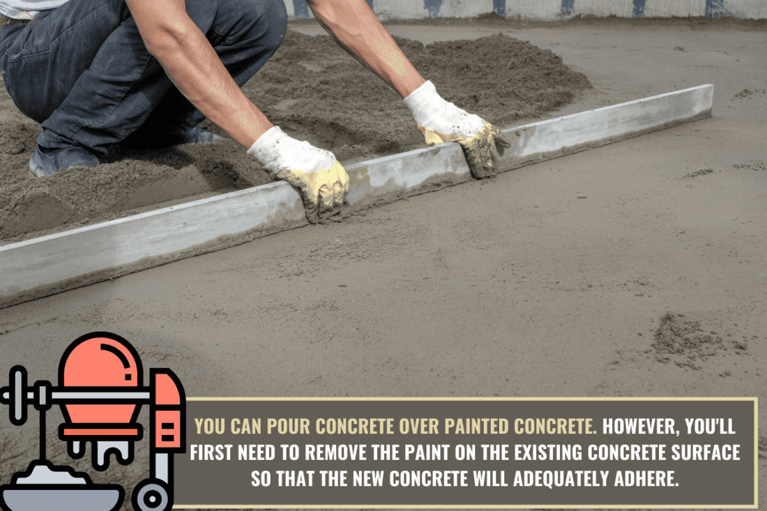 pouring concrete slab. - Can You Pour Concrete Over Painted Concrete (1)
