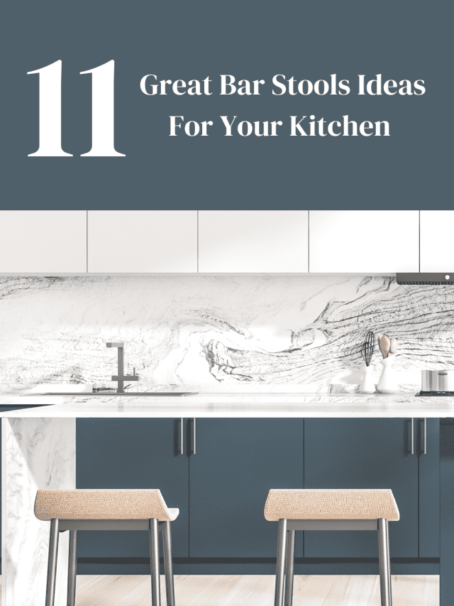 11 Great Bar Stools Ideas For Your Kitchen