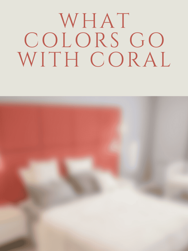 2. What Colors Go With Coral [15 Interior Design Ideas]