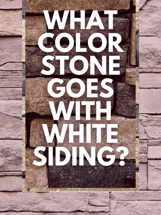 What Color Stone Goes With White Siding