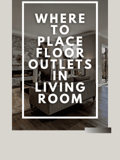 Where To Place Floor Outlets In Living Room