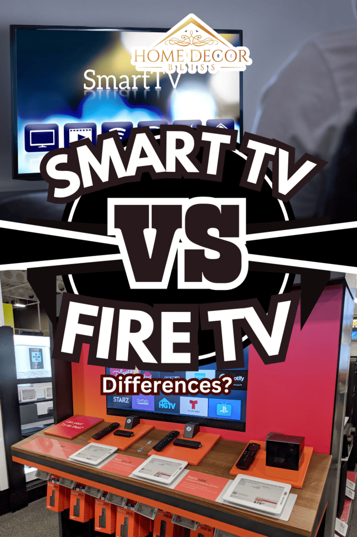 Smart TV Vs Fire Tv: What's The Difference?