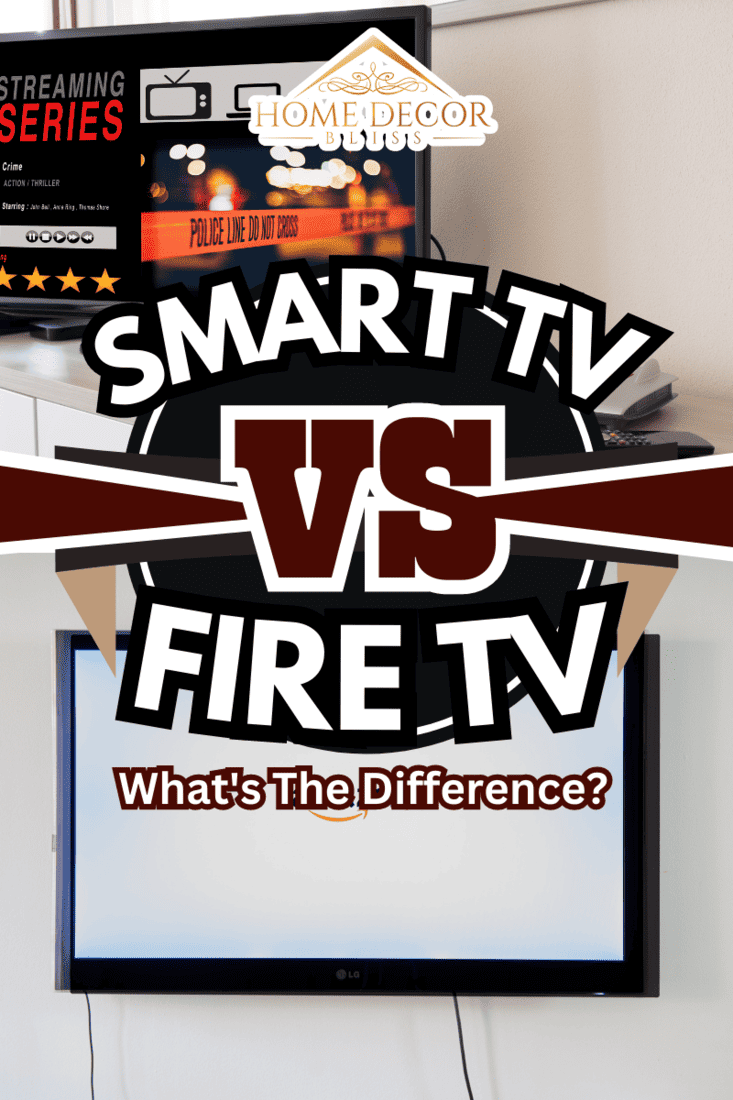 Smart TV Vs Fire Tv: What's The Difference?