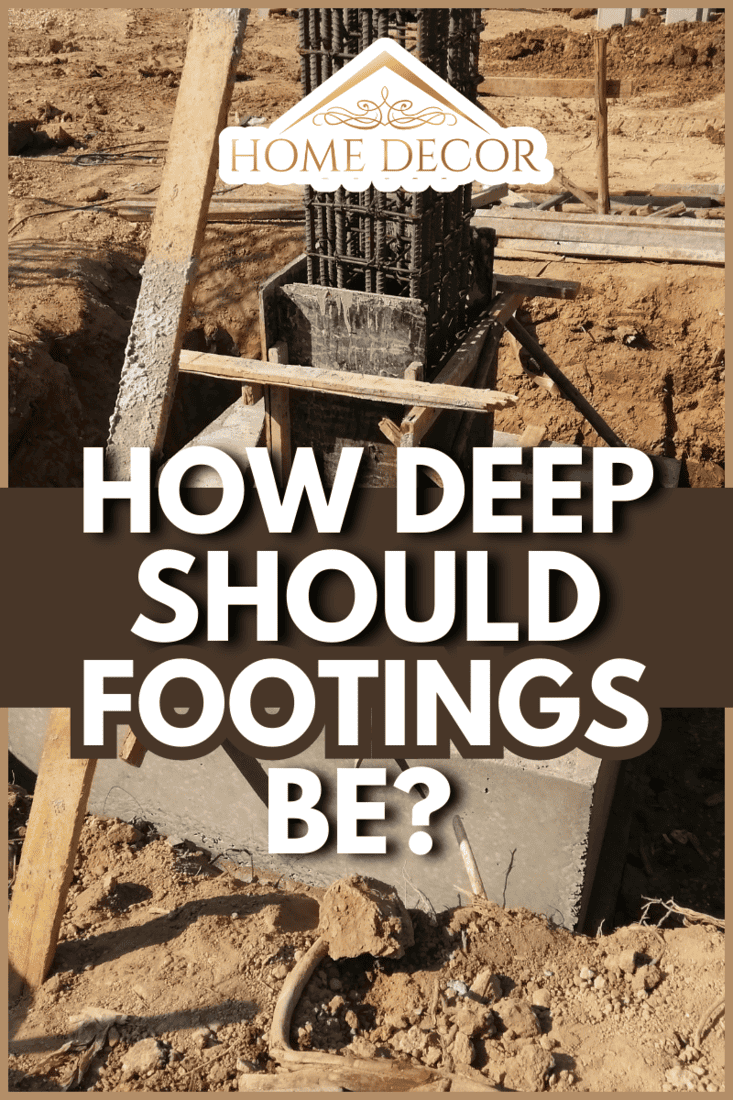 Concrete footings and reinforcing rod for new building under construction, The concrete formwork and reinforcement steel for construction foundation. - How Deep Should Footings Be?