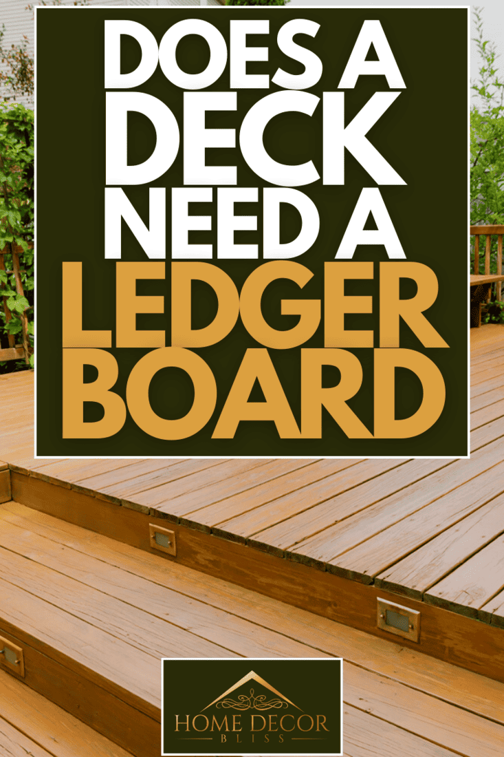 Wooden deck of family home., Does A Deck Need A Ledger Board