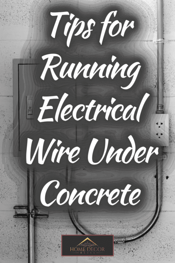 Expert Tips for Running Electrical Wire Under Concrete Surfaces