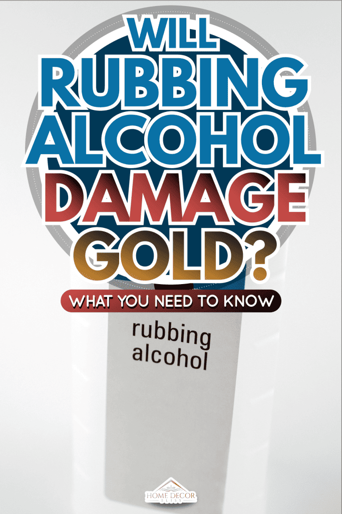 Will-Rubbing-Alcohol-Damage-Gold-What-You-Need-to-Know3